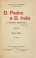 D. PEDRO E D. INÃŠS. [5.Âª EDIÃ‡ÃƒO]