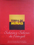 TERRA DE MINAS. SABERES E SABORES DE PORTUGAL.