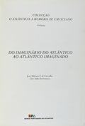 O ATLÃ‚NTICO: A MEMÃ“RIA DE UM OCEANO. [2 volumes]