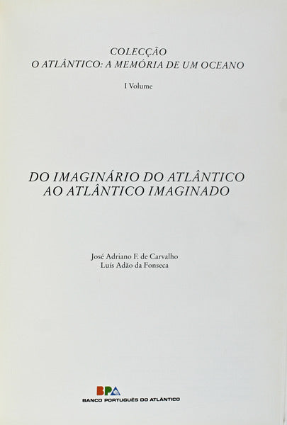 O ATLÃ‚NTICO: A MEMÃ“RIA DE UM OCEANO. [2 volumes]