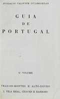 GUIA DE PORTUGAL. VILA REAL, CHAVES E BARROSO. [VOLUME V, TOMO I, 1.Âª EDIÃ‡ÃƒO]