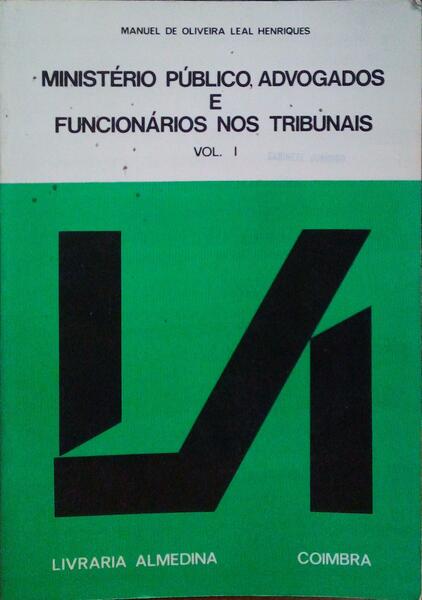 MINISTÃ‰RIO PÃšBLICO, ADVOGADOS E FUNCIONÃRIOS NOS TRIBUNAIS.