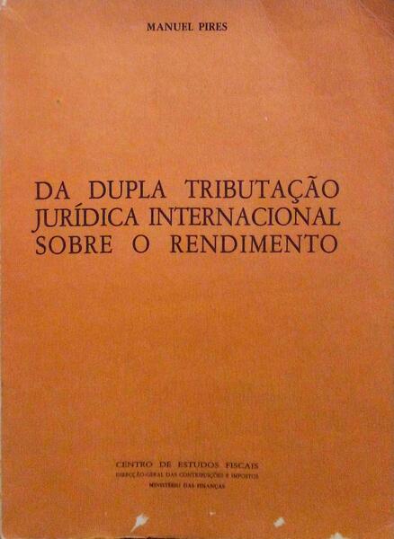 DA DUPLA TRIBUTAÃ‡ÃƒO JURÃDICA INTERNACIONAL SOBRE O RENDIMENTO.