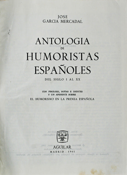 ANTOLOGIA DE HUMORISTAS ESPAÃ‘OLES DEL SIGLO I AL XX.