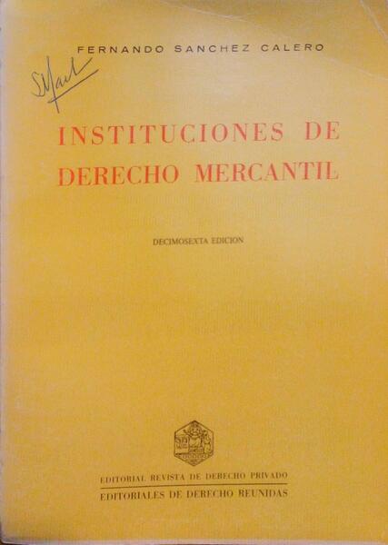 INSTITUCIONES DE DERECHO MERCANTIL.