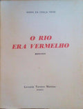 O RIO ERA VERMELHO.