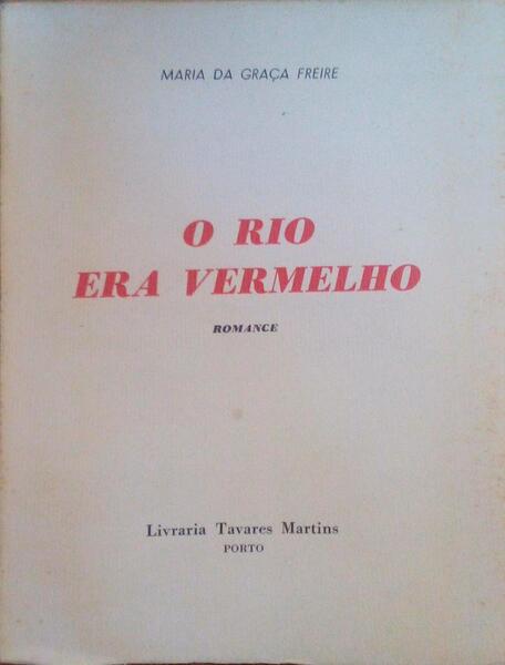 O RIO ERA VERMELHO.