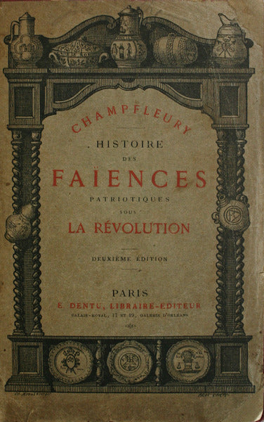 HISTOIRE DES FAIENCES PATRIOTIQUES SOUS LA RÃ‰VOLUTION.