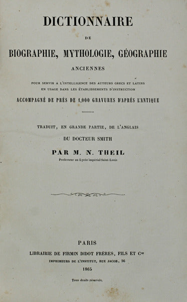 DICTIONNAIRE DE BIOGRAPHIE, MYTHOLOGIE, GÃ‰OGRAPHIE ANCIENNES.