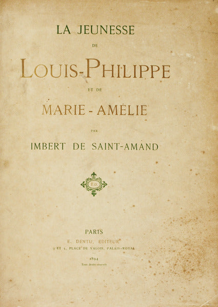 LA JEUNESSE DE LOUIS-PHILIPPE ET DE MARIE-AMÃ‰LIE.