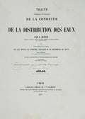 TRAITÃ‰ THÃ‰ORIQUE ET PRATIQUE DE LA CONDUITE ET DE LA DISTRIBUTION DES EAUX. [Atlas]