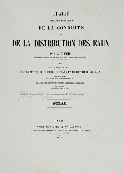 TRAITÃ‰ THÃ‰ORIQUE ET PRATIQUE DE LA CONDUITE ET DE LA DISTRIBUTION DES EAUX. [Atlas]