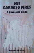 A CAVALO NO DIABO. [1.Âª EDIÃ‡ÃƒO]