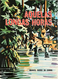 AQUELAS LONGAS HORAS. [1.Âª EDIÃ‡ÃƒO]