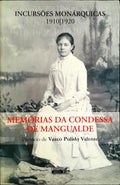 MEMÓRIAS DA CONDESSA DE MANGUALDE. INCURSÕES MONÁRQUICAS (1910-1920).