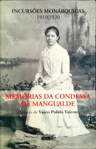 MEMÓRIAS DA CONDESSA DE MANGUALDE. INCURSÕES MONÁRQUICAS (1910-1920).