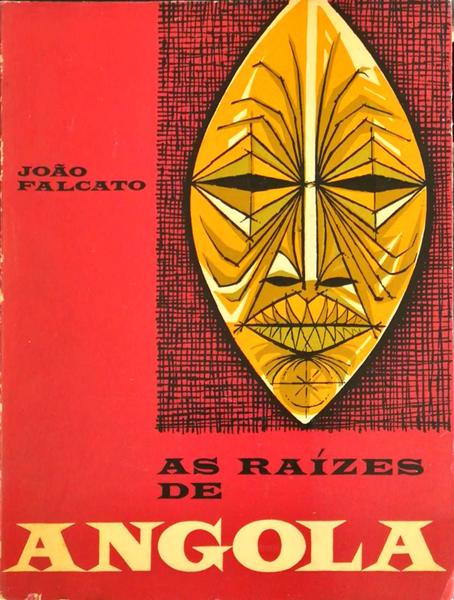 AS RAÃZES DE ANGOLA.