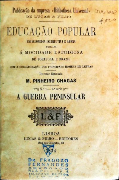 A GUERRA PENINSULAR. AS CRUZADAS. OS DRAMAS DO MAR.