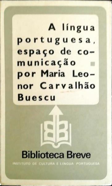 A LÃNGUA PORTUGUESA, ESPAÃ‡O DE COMUNICAÃ‡ÃƒO.
