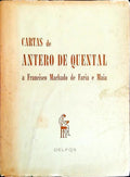 CARTAS DE ANTERO DE QUENTAL A FRANCISCO MACHADO DE FARIA E MAIA.