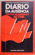 DIÃRIO DA AUSÃŠNCIA E TEXTOS DE PRESENÃ‡A ACTIVA.