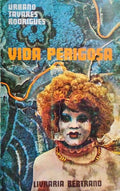 VIDA PERIGOSA. [3.Âª EDIÃ‡ÃƒO]