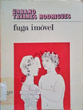 FUGA IMÃ“VEL. [1.Âª EDIÃ‡ÃƒO]