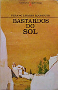 BASTARDOS DO SOL. [2.Âª EDIÃ‡ÃƒO]