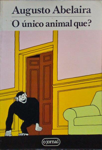 O ÃšNICO ANIMAL QUE? [1.Âª EDIÃ‡ÃƒO]