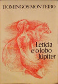 LETÃCIA E O LOBO JÃšPITER. [1.Âª EDIÃ‡ÃƒO]