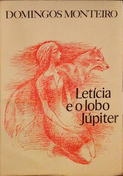 LETÃCIA E O LOBO JÃšPITER. [1.Âª EDIÃ‡ÃƒO]