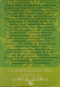EVANGELHOS (OS) 2005 COMENTADOS.