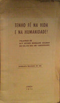TENHO FÃ‰ NA VIDA E NA HUMANIDADE!