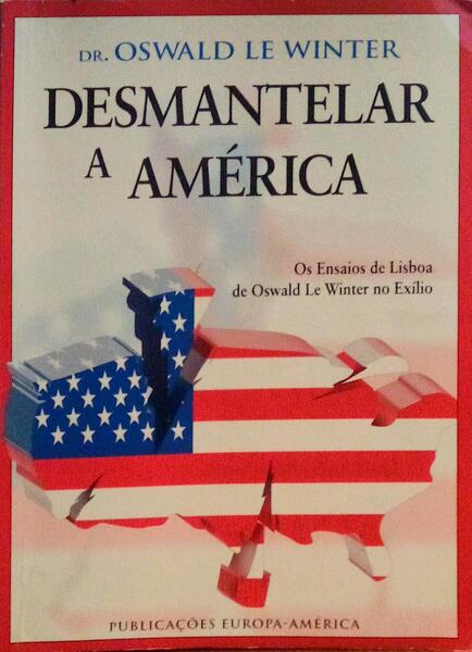 DESMANTELAR A AMÃ‰RICA. [4.Âª EDIÃ‡ÃƒO]
