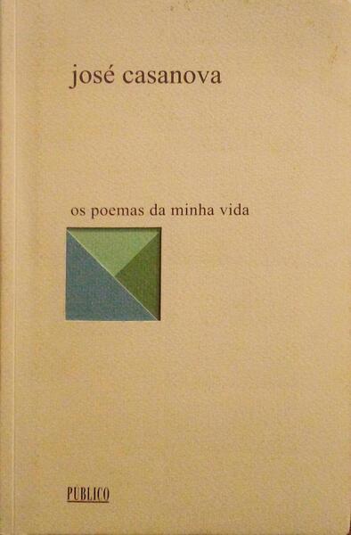 OS POEMAS DA MINHA VIDA. [ 1.Âª EDIÃ‡ÃƒO]