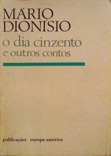 O DIA CINZENTO E OUTOS CONTOS.