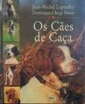 OS CÃƒES DE CAÃ‡A.