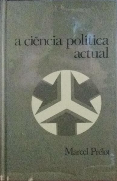 A CIÃŠNCIA POLÃTICA ACTUAL.