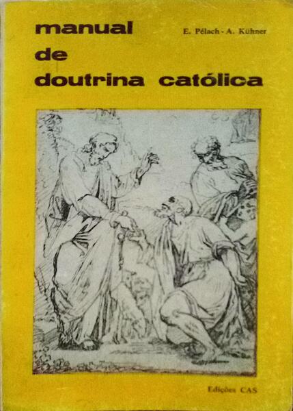 MANUAL DE DOUTRINA CATÃ“LICA. [1Âª EdiÃ§Ã£o].