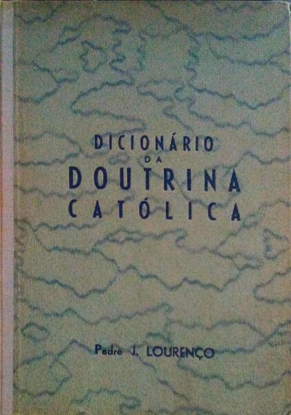 DICIONÃRIO DA DOUTRINA CATÃ“LICA.