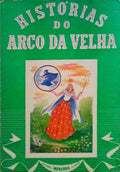 HISTÃ“RIAS DO ARCO DA VELHA.