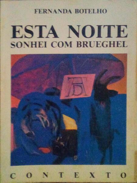 ESTA NOITE SONHEI COM BRUEGHEL. [1.Âª EDIÃ‡ÃƒO]
