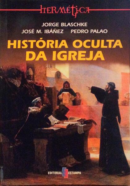 HISTÃ“RIA OCULTA DA IGREJA.
