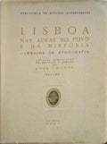 LISBOA NAS AURAS DO POVO E DA HISTÃ“RIA. (Volume 1)