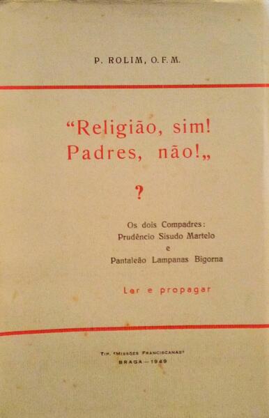 RELIGIÃƒO, SIM! PADRES, NÃƒO!