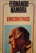 ENCONTROS COM FERNANDO NAMORA. [2.Âª EDIÃ‡ÃƒO, AMPLIADA]