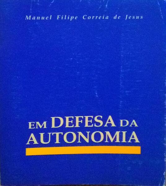 EM DEFESA DA AUTONOMIA. [DEDICATÃ“RIA AUTOR]
