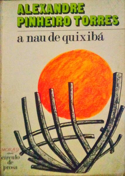 A NAU DE QUIXIBÃ. [1.Âª EDIÃ‡ÃƒO]