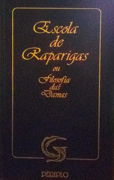 ESCOLA DE RAPARIGAS OU FILOSOFIA DAS DAMAS.