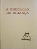 A EDUCAÃ‡ÃƒO DA CRIANÃ‡A PROBLEMAS QUOTIDIANOS.